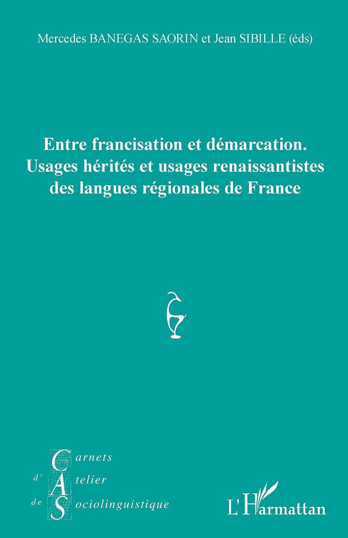 Couverture du livre « ENTRE FRANCISATION ET DEMARCATION. - USAGES HERITES ET USAGES RENAISSANTISTES DES LANGUES REGIONALES » de Jean-Michel Eloy, librairie Les Contes Infusés à Corte