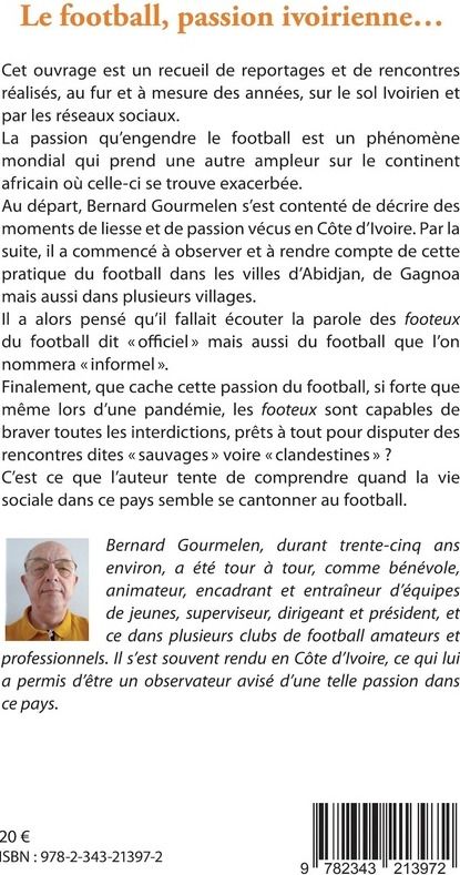 Quatrième de couverture de « LE FOOTBALL, PASSION IVOIRIENNE...AVEC LES CHRONIQUES DE BORIS ANSELME TAKOUE »