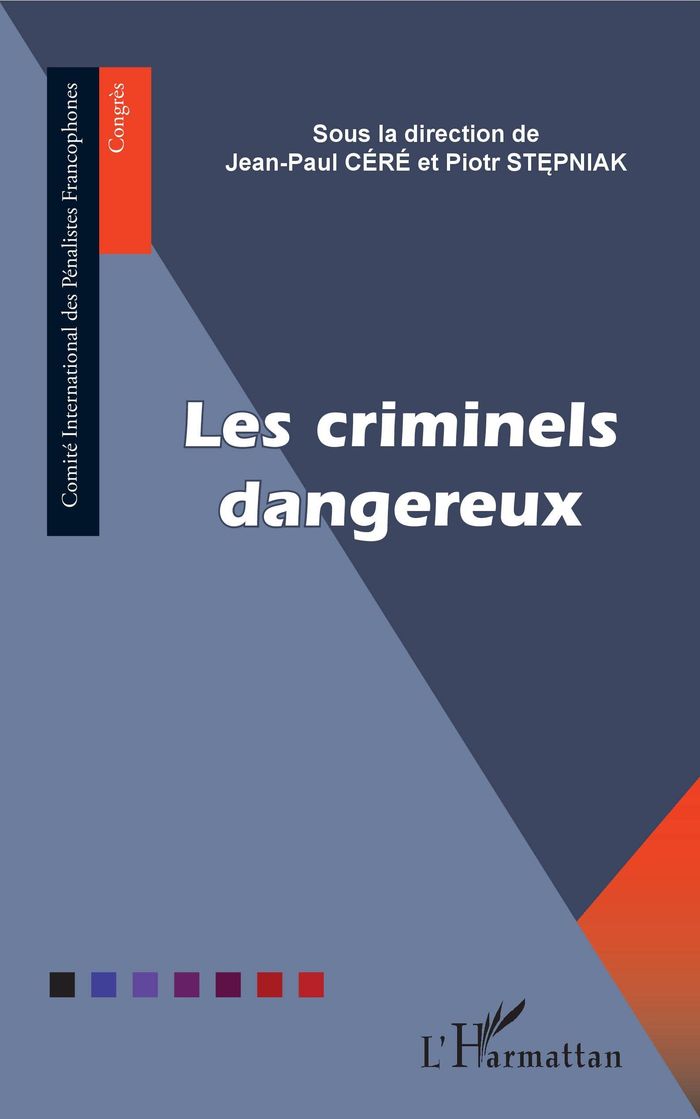 Couverture du livre « LES CRIMINELS DANGEREUX » de Jean-Paul Cere, librairie Les Contes Infusés à Corte