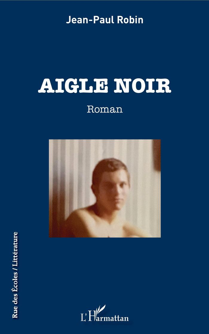 Couverture du livre « AIGLE NOIR » de Jean-Paul Robin, librairie Les Contes Infusés à Corte