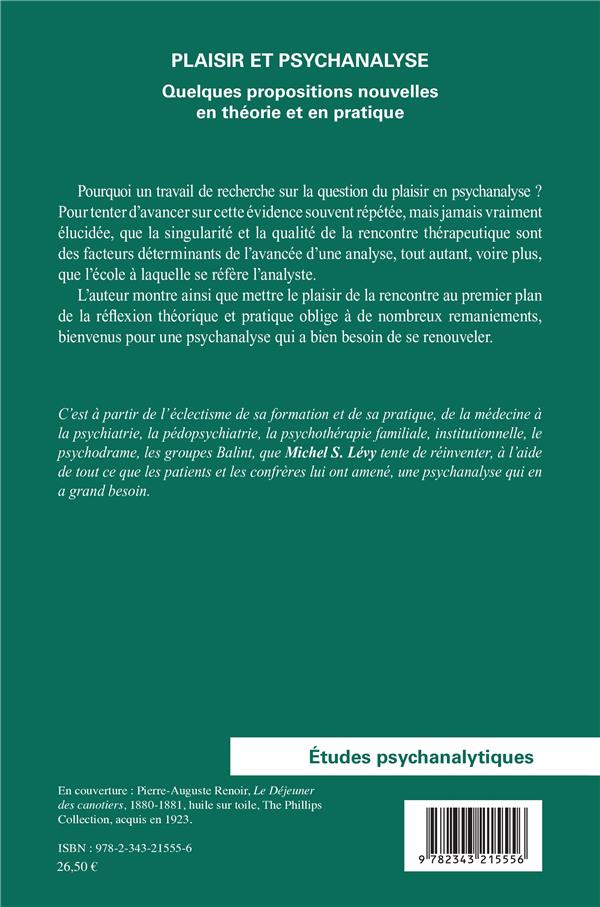 Quatrième de couverture de « PLAISIR ET PSYCHANALYSE - QUELQUES PROPOSITIONS NOUVELLES EN THEORIE ET EN PRATIQUE »