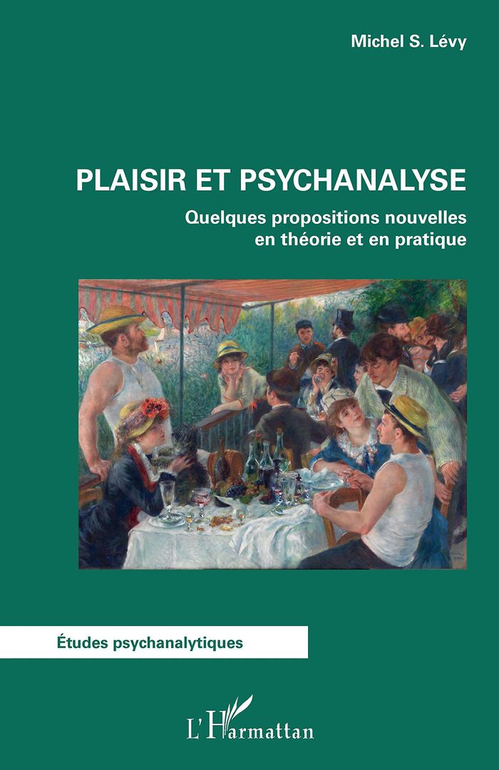Couverture du livre « PLAISIR ET PSYCHANALYSE - QUELQUES PROPOSITIONS NOUVELLES EN THEORIE ET EN PRATIQUE » de Levy Michel S., librairie Les Contes Infusés à Corte