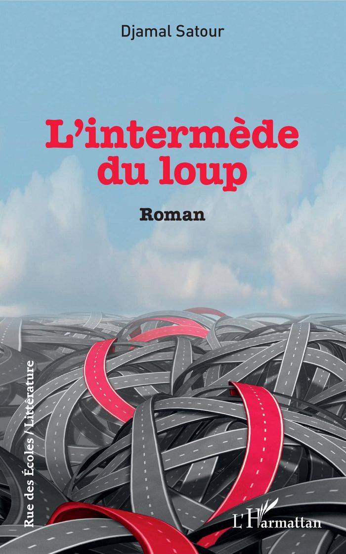 Couverture du livre « L'INTERMEDE DU LOUP - ROMAN » de Djamal Satour, librairie Les Contes Infusés à Corte
