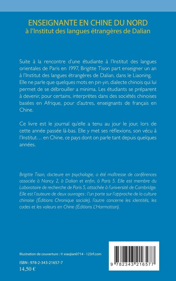 Quatrième de couverture de « ENSEIGNANTE EN CHINE DU NORD - A L'INSTITUT DES LANGUES ETRANGERES DE DALIAN 1997-1998 - 1997-1998 »
