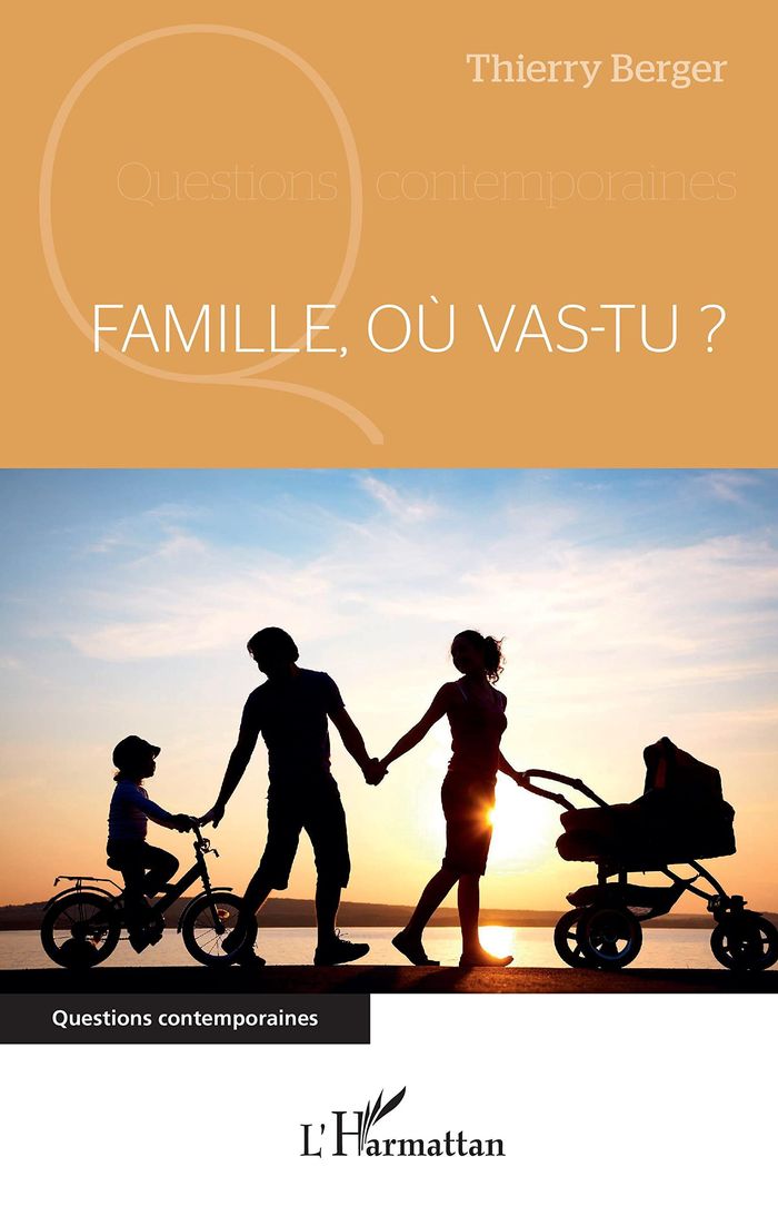 Couverture du livre « FAMILLE, OU VAS-TU ? » de Thierry Berger, librairie Les Contes Infusés à Corte