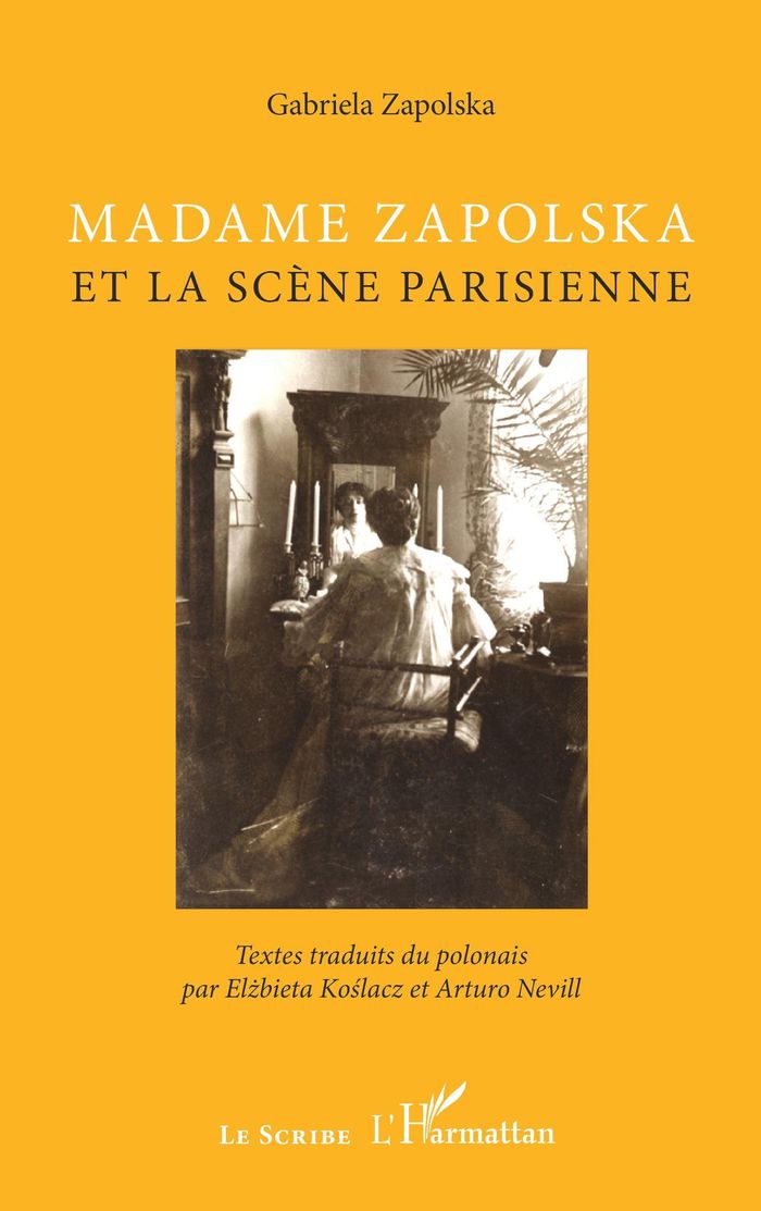 Couverture du livre « MADAME ZAPOLSKA ET LA SCENE PARISIENNE » de Gabriela Zapolska, librairie Les Contes Infusés à Corte