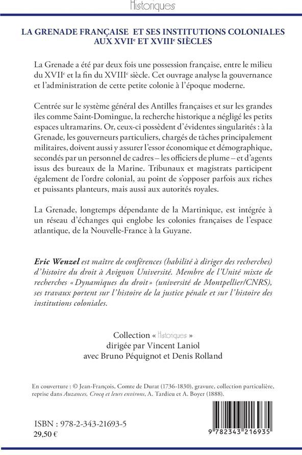 Quatrième de couverture de « LA GRENADE FRANCAISE ET SES INSTITUTIONS COLONIALES AUX XVIIE ET XVIIIE SIECLES - ENTRE ECHANGES ET »