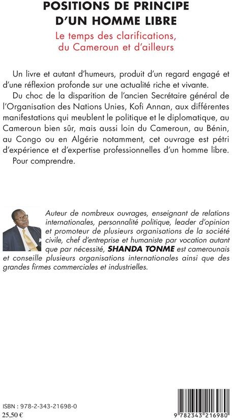 Quatrième de couverture de « POSITIONS DE PRINCIPE D'UN HOMME LIBRE - LE TEMPS DES CLARIFICATIONS, DU CAMEROUN ET D'AILLEURS »