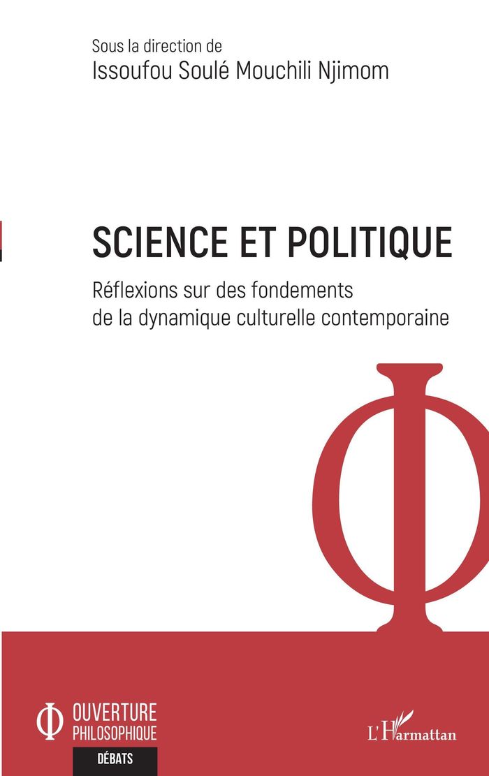 Couverture du livre « SCIENCE ET POLITIQUE - REFLEXIONS SUR DES FONDEMENTS DE LA DYNAMIQUE CULTURELLE CONTEMPORAINE » de Mouchili Njimom I S., librairie Les Contes Infusés à Corte