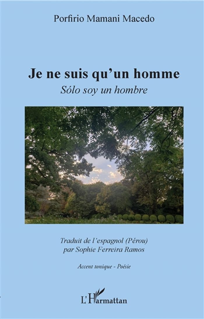 Couverture du livre « JE NE SUIS QU'UN HOMME - SOLO SOY UN HOMBRE » de P. Mamani-Macedo, librairie Les Contes Infusés à Corte