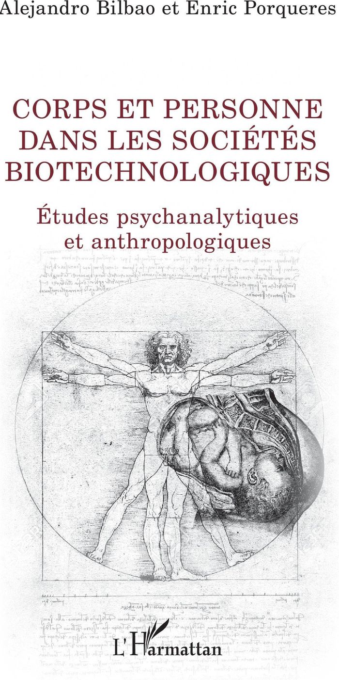 Couverture du livre « CORPS ET PERSONNE DANS LES SOCIETES BIOTECHNOLOGIQUES - ETUDES PSYCHANALYTIQUES ET ANTHROPOLOGIQUES » de Bilbao/porqueres, librairie Les Contes Infusés à Corte