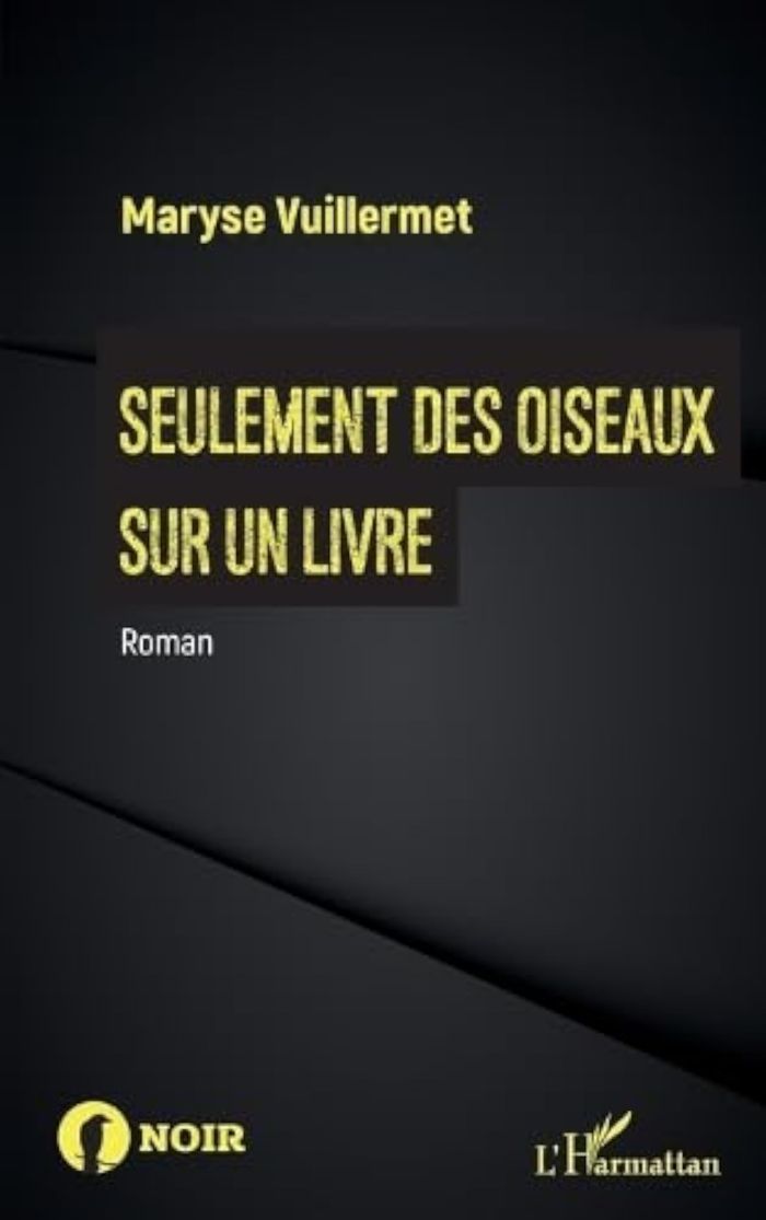 Couverture du livre « SEULEMENT DES OISEAUX SUR UN LIVRE » de Maryse Vuillermet, librairie Les Contes Infusés à Corte