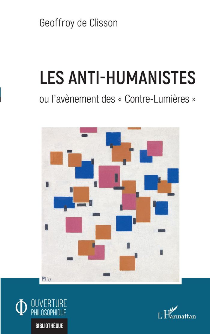 Couverture du livre « LES ANTI-HUMANISTES - OU L'AVENEMENT DES CONTRE-LUMIERES » de De Clisson Geoffroy, librairie Les Contes Infusés à Corte