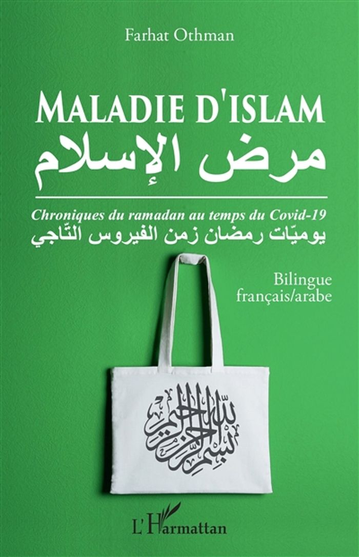 Couverture du livre « MALADIE D'ISLAM - CHRONIQUES DU RAMADAN AU TEMPS DU COVID-19 - EDITION BILINGUE », librairie Les Contes Infusés à Corte
