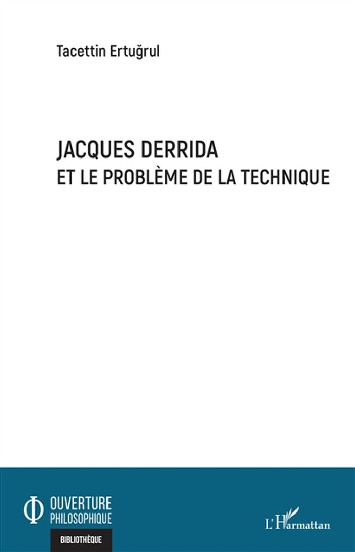Couverture du livre « JACQUES DERRIDA ET LE PROBLEME DE LA TECHNIQUE », librairie Les Contes Infusés à Corte