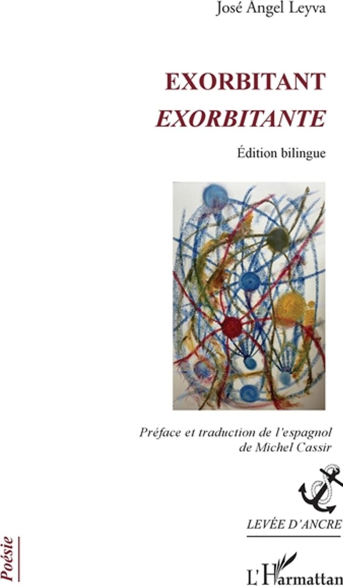 Couverture du livre « EXORBITANT - EXORBITANTE - EDITIONS BILINGUE - EDITION BILINGUE » de Leyva Jose Angel, librairie Les Contes Infusés à Corte