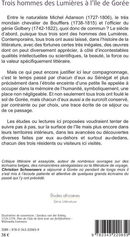 Quatrième de couverture de « TROIS HOMMES DES LUMIERES A L'ILE DE GOREE - MICHEL ADANSON, STANISLAS-JEAN DE BOUFFLERS, SYLVAIN ME »