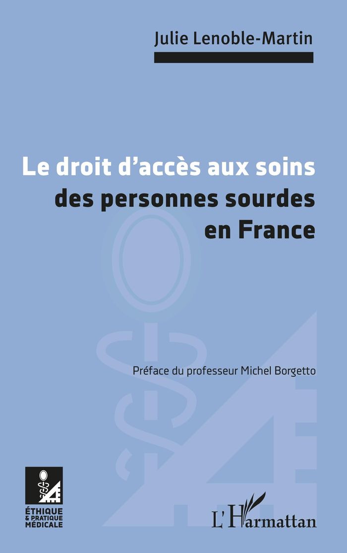 Couverture du livre « LE DROIT D'ACCES AUX SOINS DES PERSONNES SOURDES EN FRANCE » de Julie Lenoble-Martin, librairie Les Contes Infusés à Corte