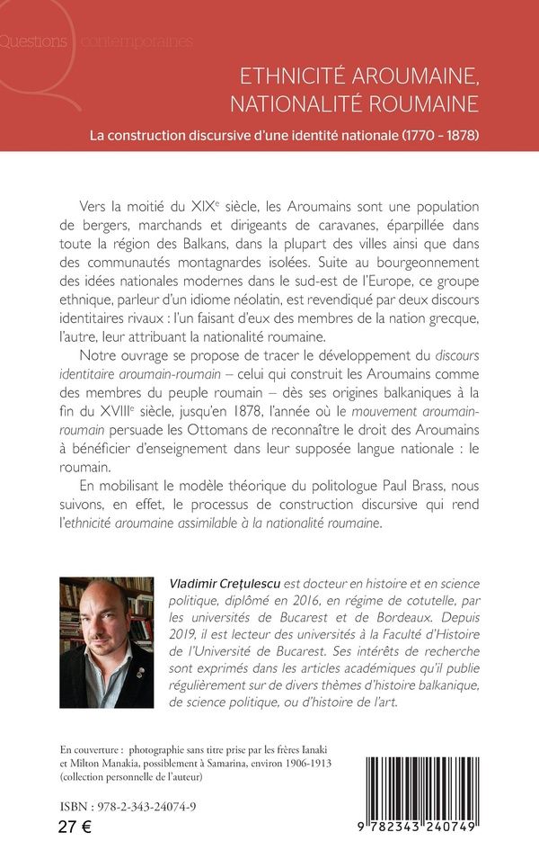 Quatrième de couverture de « ETHNICITE AROUMAINE, NATIONALITE ROUMAINE - LA CONSTRUCTION DISCURSIVE D'UNE IDENTITE NATIONALE (177 »