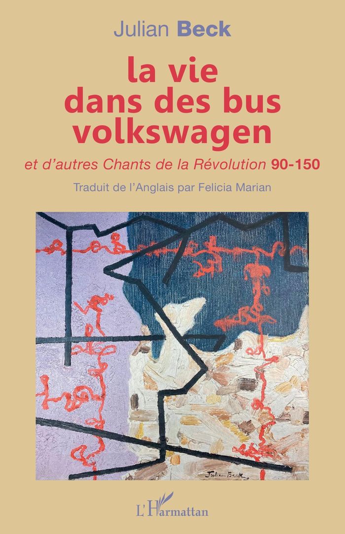 Couverture du livre « LA VIE DANS DES BUS VOLKSWAGEN - ET D'AUTRES CHANTS DE LA REVOLUTION 90-150 » de Beck/marian, librairie Les Contes Infusés à Corte