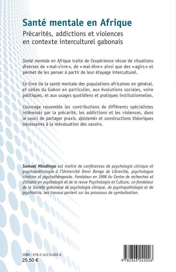 Quatrième de couverture de « SANTE MENTALE EN AFRIQUE - PRECARITES, ADDICTIONS ET VIOLENCES EN CONTEXTE INTERCULTUREL GABONAIS »