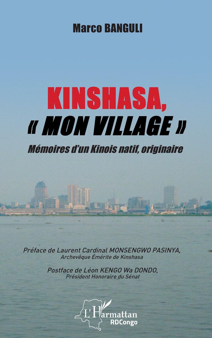 Couverture du livre « KINSHASA, "MON VILLAGE" - MEMOIRES D'UN KINOIS NATIF, ORIGINAIRE », librairie Les Contes Infusés à Corte