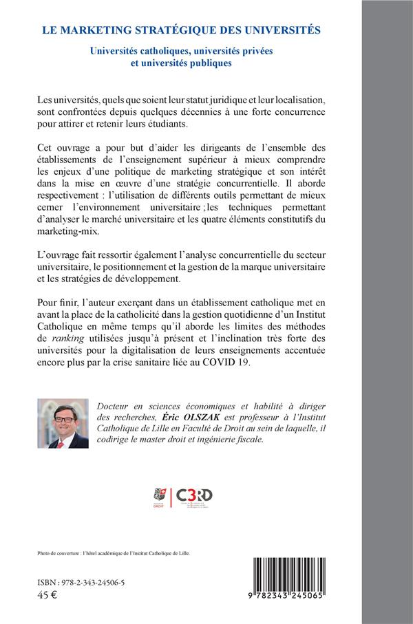 Quatrième de couverture de « LE MARKETING STRATEGIQUE DES UNIVERSITES - UNIVERSITES CATHOLIQUES, UNIVERSITES PRIVEES ET UNIVERSIT »