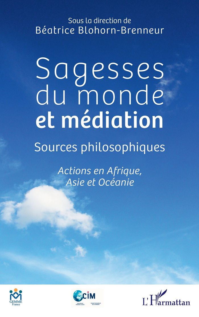 Couverture du livre « SAGESSES DU MONDE ET MEDIATION - SOURCES PHILOSOPHIQUES ACTIONS EN AFRIQUE, ASIE ET OCEANIE - ACTION », librairie Les Contes Infusés à Corte