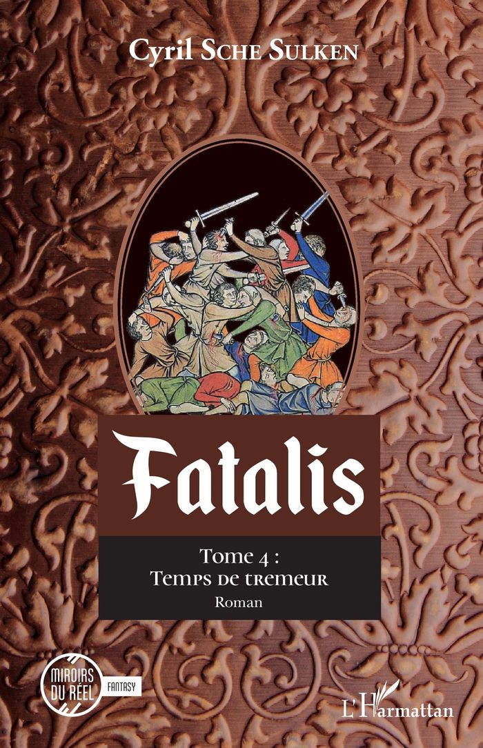 Couverture du livre « FATALIS - VOL04 - TOME 4 : TEMPS DE TREMEUR » de Sche Sulken Cyril, librairie Les Contes Infusés à Corte