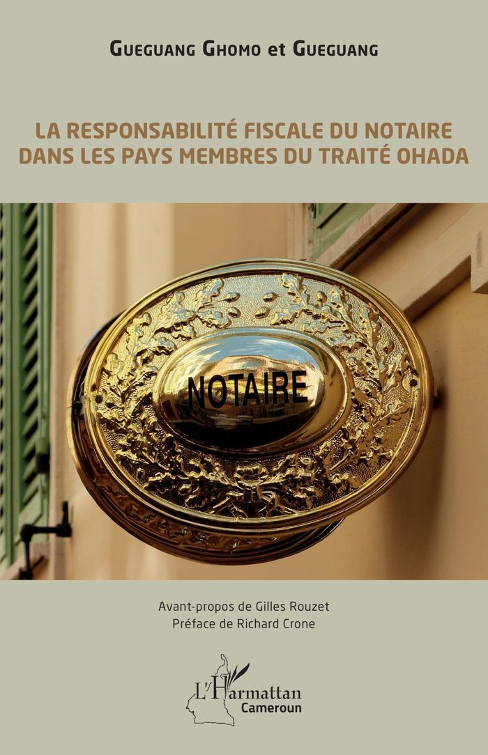 Couverture du livre « LA RESPONSABILITE FISCALE DU NOTAIRE DANS LES PAYS MEMBRES DU TRAITE OHADA » de Guegang, librairie Les Contes Infusés à Corte