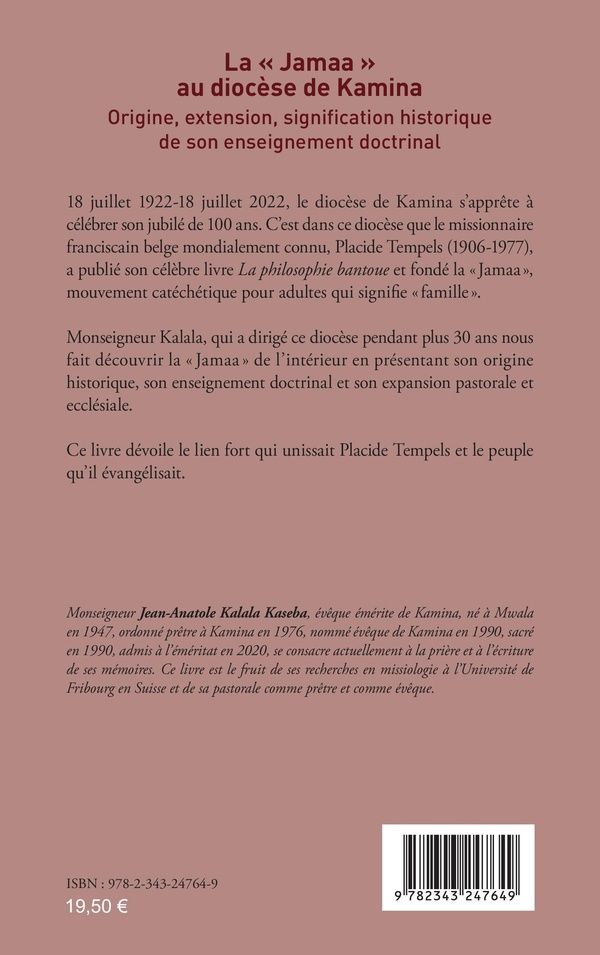 Quatrième de couverture de « LA  JAMAA  AU DIOCESE DE KAMINA - ORIGINE, EXTENSION, SIGNIFICATION HISTORIQUE DE SON ENSEIGNEMENT »