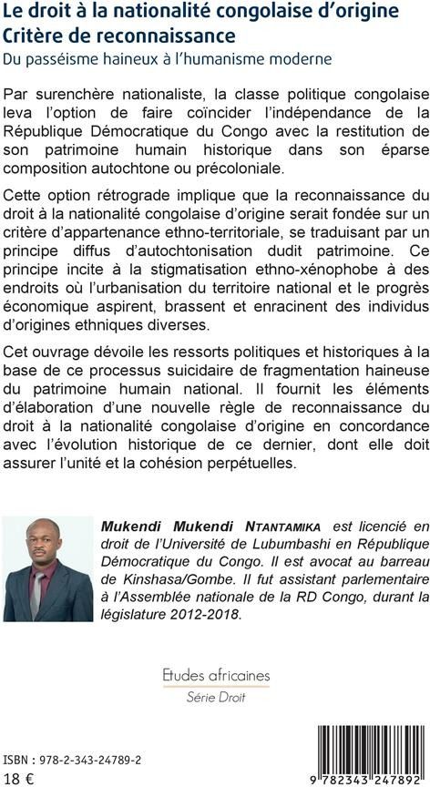 Quatrième de couverture de « LE DROIT A LA NATIONALITE CONGOLAISE D'ORIGINE - CRITERE DE RECONNAISSANCE DU PASSEISME HAINEUX A L' »