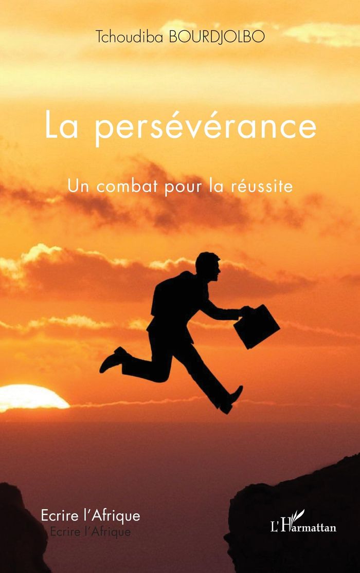 Couverture du livre « LA PERSEVERANCE - UN COMBAT POUR LA REUSSITE », librairie Les Contes Infusés à Corte