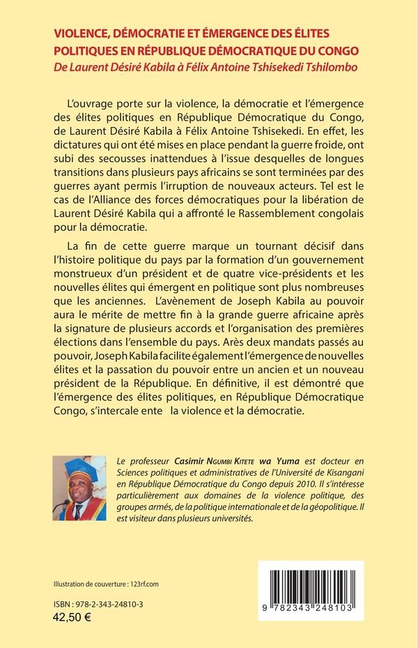 Quatrième de couverture de « VIOLENCE, DEMOCRATIE ET EMERGENCE DES ELITES POLITIQUES EN REPUBLIQUE DEMOCRATIQUE DU CONGO - DE LAU »
