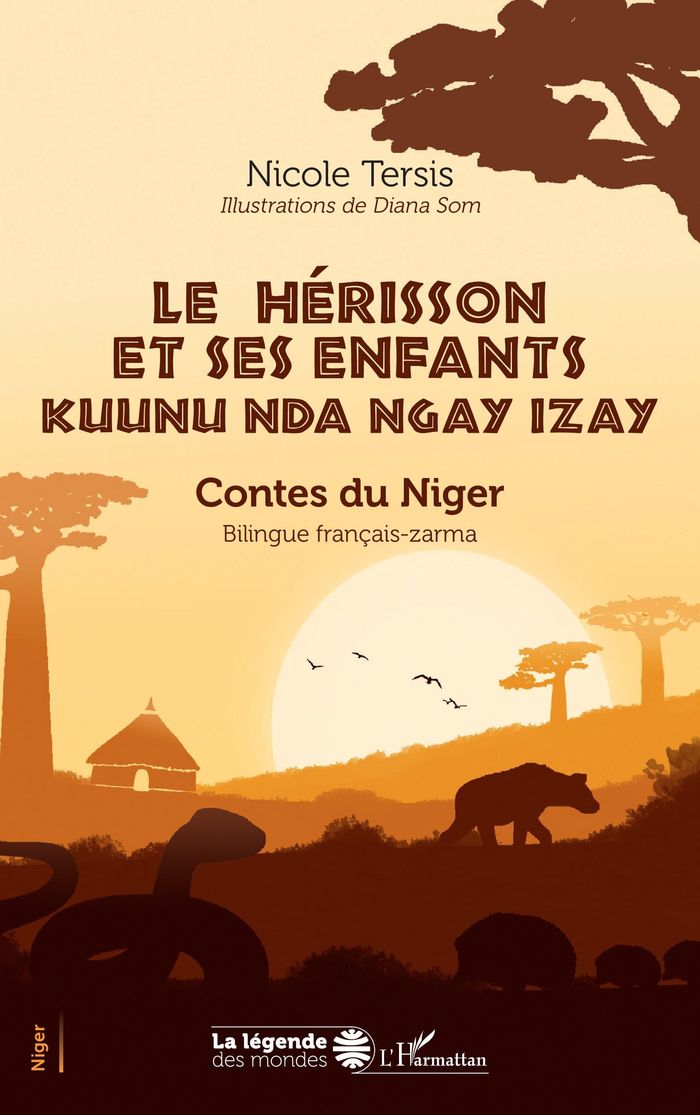 Couverture du livre « LE HERISSON ET SES ENFANTS KUUNU NDA NGAY IZAY - CONTES DU NIGER BILINGUE FRANCAIS-ZARMA - BILINGUE » de Nicole Tersis, librairie Les Contes Infusés à Corte