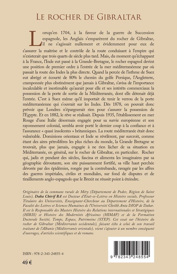 Quatrième de couverture de « LE ROCHER DE GIBRALTAR - ENTRE MARE CLAUSUM ET MARE LIBERUM (1704-2020) OU LES DESTINEES SINGULIERES »