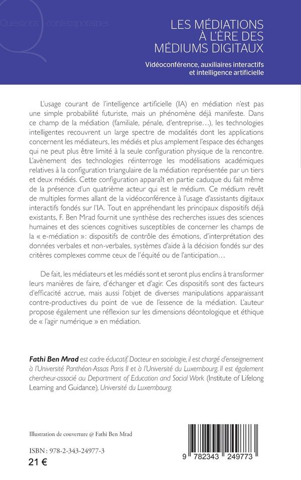 Quatrième de couverture de « MEDIATIONS A L ERE DES MEDIUMS DIGITAUX (LES) - VIDEOCONFERENCE, AUXILIAIRES INTERACTIFS ET INTELLIG »
