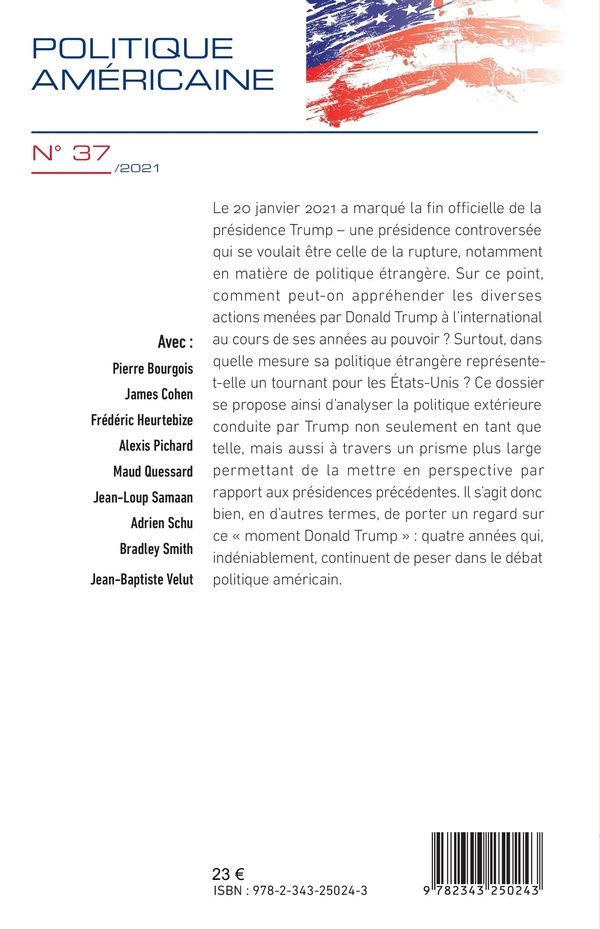 Quatrième de couverture de « LA PRESIDENCE TRUMP - VOL37 - DE LA POLITIQUE ETRANGERE A LA POLITIQUE DE L'ETRANGER »