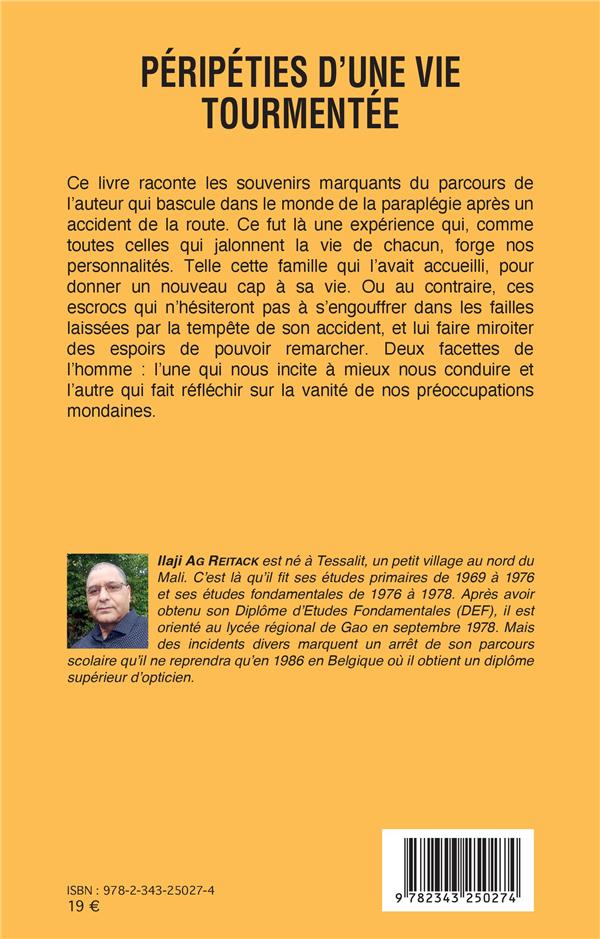 Quatrième de couverture de « PERIPETIES D'UNE VIE TOURMENTEE - RECIT BIOGRAPHIQUE »