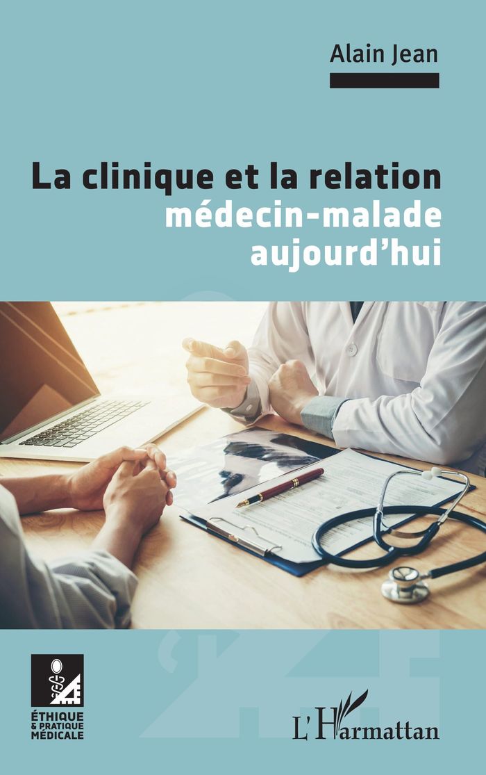 Couverture du livre « LA CLINIQUE ET LA RELATION MEDECIN-MALADE AUJOURD'HUI » de Alain Jean, librairie Les Contes Infusés à Corte