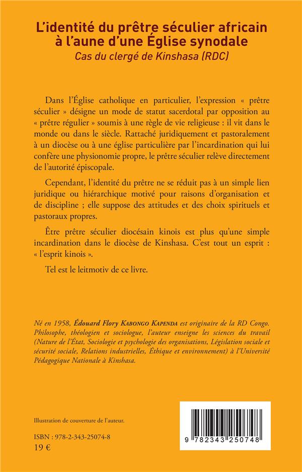 Quatrième de couverture de « L'IDENTITE DU PRETRE SECULIER AFRICAIN A L'AUNE D'UNE EGLISE SYNODALE - CAS DU CLERGE DE KINSHASA (R »