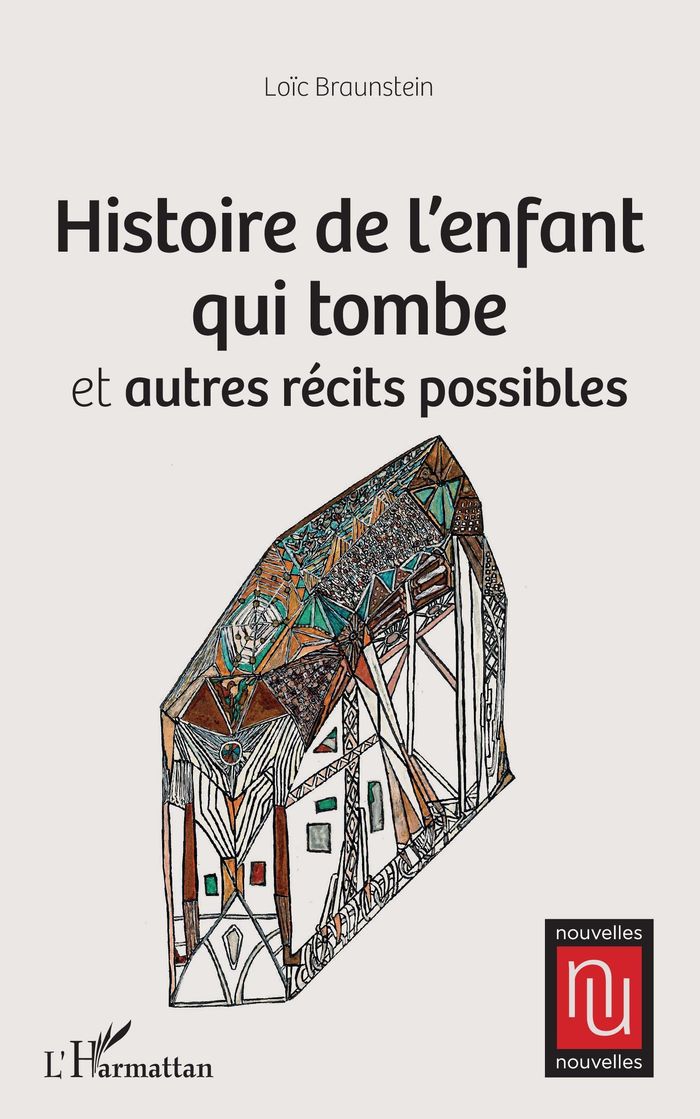 Couverture du livre « HISTOIRE DE L'ENFANT QUI TOMBE - ET AUTRES RECITS POSSIBLES » de Loic Braunstein, librairie Les Contes Infusés à Corte