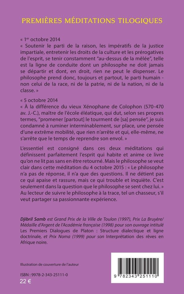 Quatrième de couverture de « L'HEUR DE PHILOSOPHER LA NUIT ET LE JOUR (1989-2015) TOME 1 - VOL01 - PREMIERES MEDITATIONS TILOGIQU »