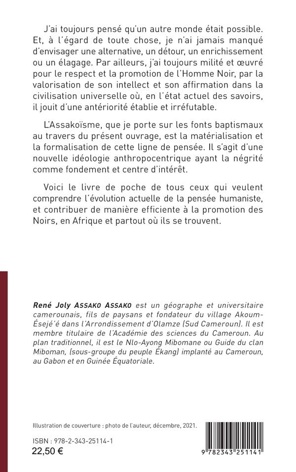 Quatrième de couverture de « L'ASSAKOISME - UNE (AUTRE) FACON D'ETRE NEGRO-AFRICAIN DE VOIR LA VIE ET DE PENSER LE MONDE »