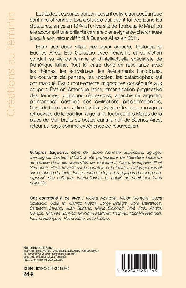 Quatrième de couverture de « OFFRANDE A EVA GOLLUSCIO, UNE ARGENTINE A TOULOUSE - ALLERS-RETOURS TRANSOCEANIQUES »