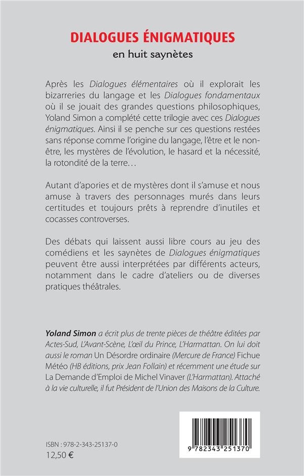 Quatrième de couverture de « DIALOGUES ENIGMATIQUES - EN HUIT SAYNETES »