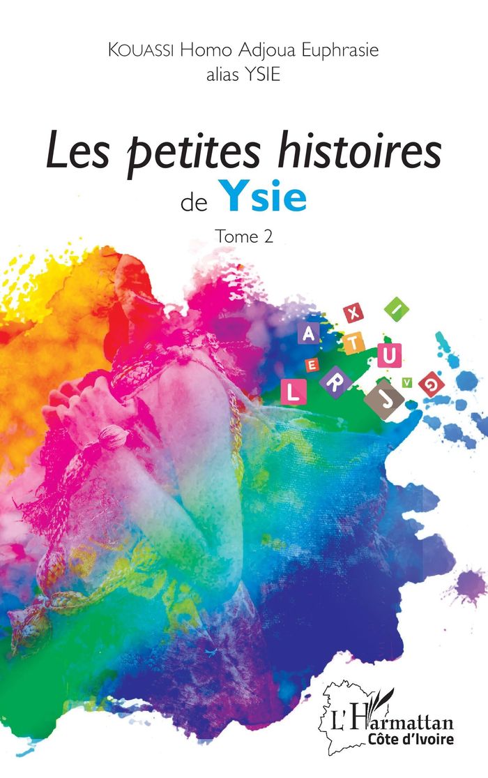 Couverture du livre « LES PETITES HISTOIRES DE YSIE - VOL02 - TOME 2 » de Kouassi H A E., librairie Les Contes Infusés à Corte