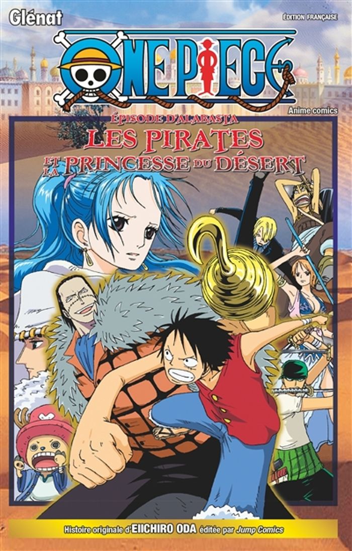 Couverture du livre « One piece, épisode d'Alabasta : les pirates et la princesse du désert » de Eiichirō Oda, librairie Les Contes Infusés à Corte