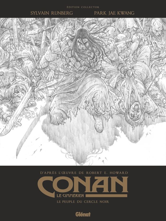 Couverture du livre « CONAN LE CIMMERIEN - LE PEUPLE DU CERCLE NOIR N&B - EDITION SPECIALE NOIR & BLANC » de Runberg/kwang/howard, librairie Les Contes Infusés à Corte