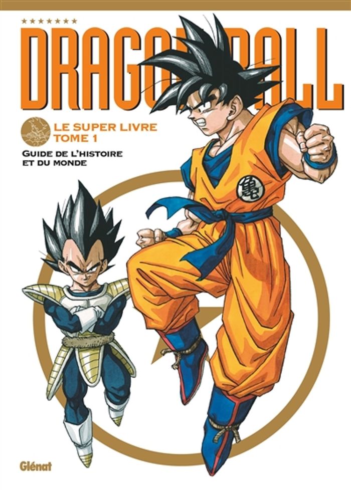 Couverture du livre « Le super livre de "Dragon ball" » de Akira Toriyama, librairie Les Contes Infusés à Corte